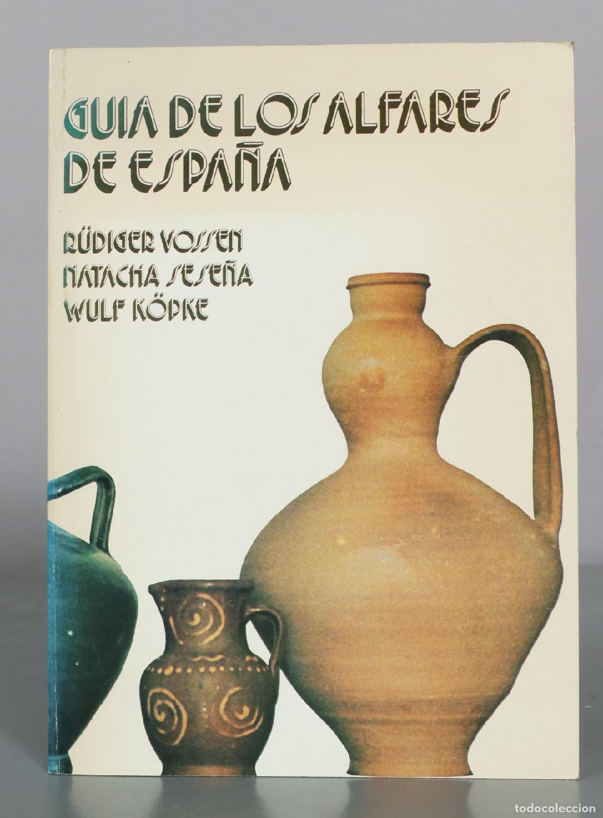 Libros de segunda mano: Guia de los alfares de Espa&ntilde;a - R&uuml;diger Vossen, Natacha Sese&ntilde;a, Wulf K&ouml;pke