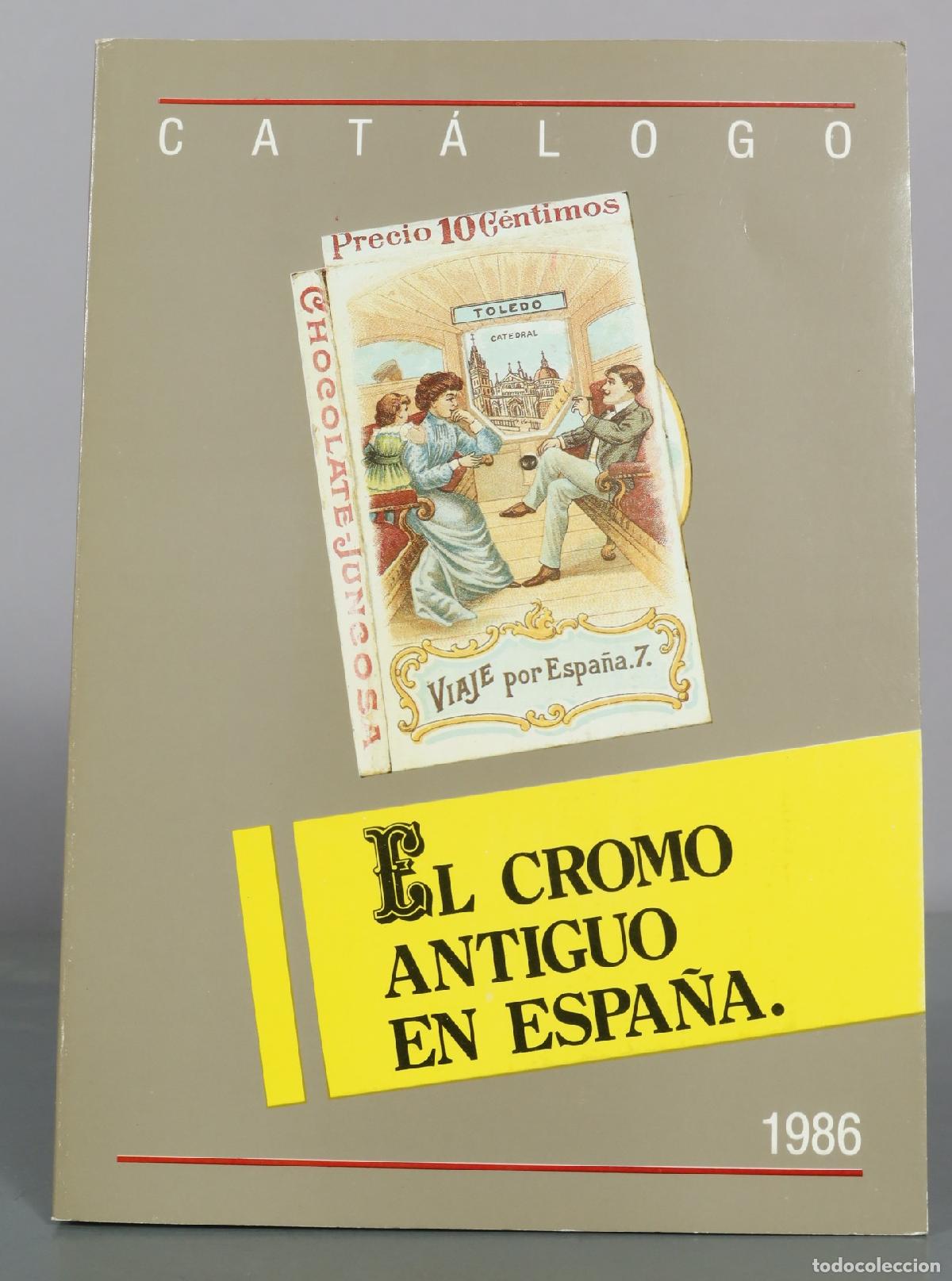Libros de segunda mano: Cat&aacute;logo - El cromo antiguo en Espa&ntilde;a