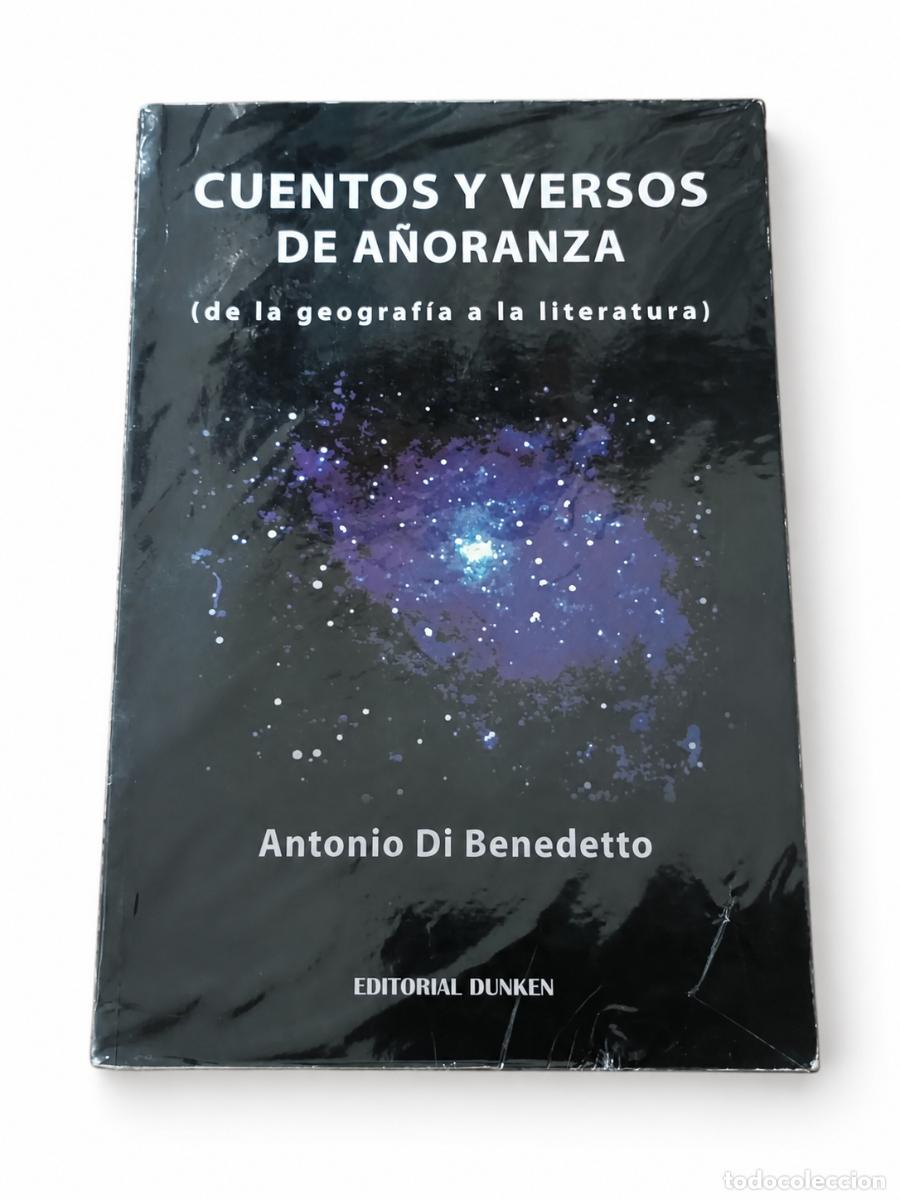 Libros de segunda mano: ANTONIO DI BENEDETTO &ndash; CUENTOS Y VERSOS DE A&Ntilde;ORANZA. DE LA GEOGRAF&Iacute;A A LA LITERATURA &ndash;LM