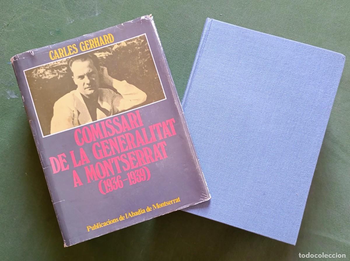 Libros de segunda mano: COMISSARI DE LA GENERALITAT A MONTSERRAT (1936-1939) - CARLES GERHARD - 1&ordf; ed - 1982 - D20..