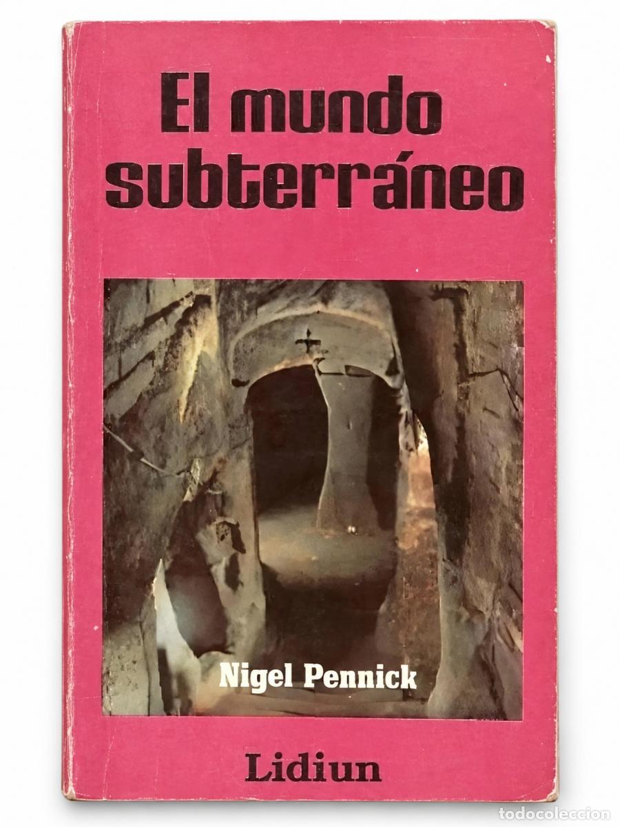 Libros de segunda mano: NIGEL PENNICK &ndash; EL MUNDO SUBTERR&Aacute;NEO &ndash; LIDIUN LM