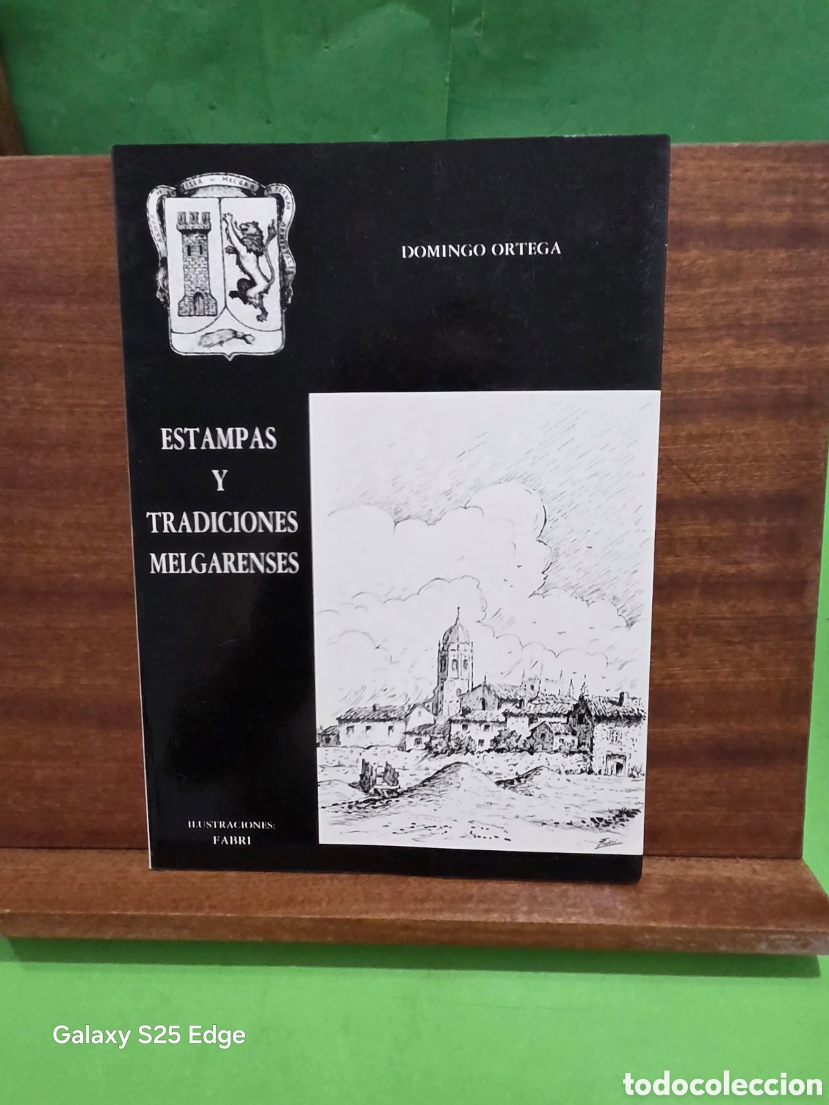Libros de segunda mano: &rdquo;&rdquo;ESTAMPAS Y TRADICIONES MELGARENSES&rdquo;&rdquo;...DOMINGO ORTEGA...1983...