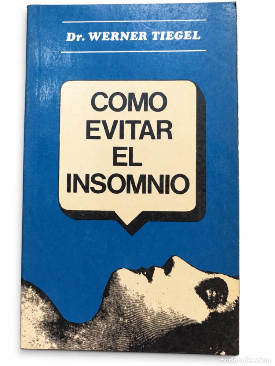 Libros de segunda mano: WERNER TIEGEL &ndash; C&Oacute;MO EVITAR EL INSOMNIO LM
