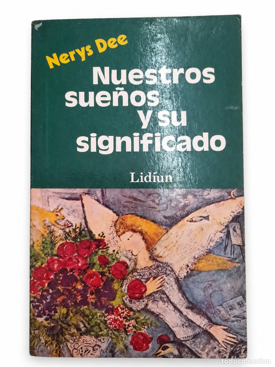 Libros de segunda mano: NERYS DEE &ndash; NUESTROS SUE&Ntilde;OS Y SU SIGNIFICADO &ndash; LIDIUN &ndash; COLECCI&Oacute;N ARCANO LM