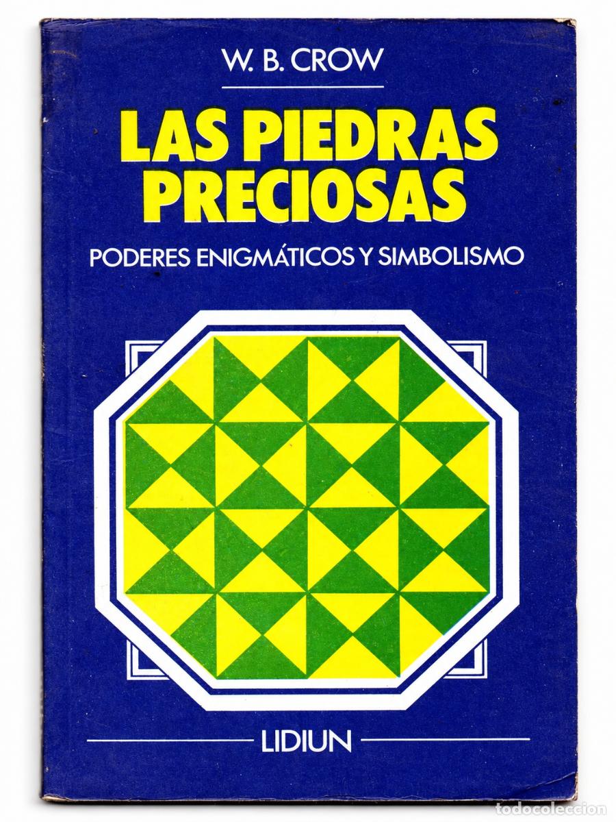 Libros de segunda mano: W. B. CROW &ndash; LAS PIEDRAS PRECIOSAS. PODERES ENIGM&Aacute;TICOS Y SIMBOLISMO &ndash; LIDIUN LM