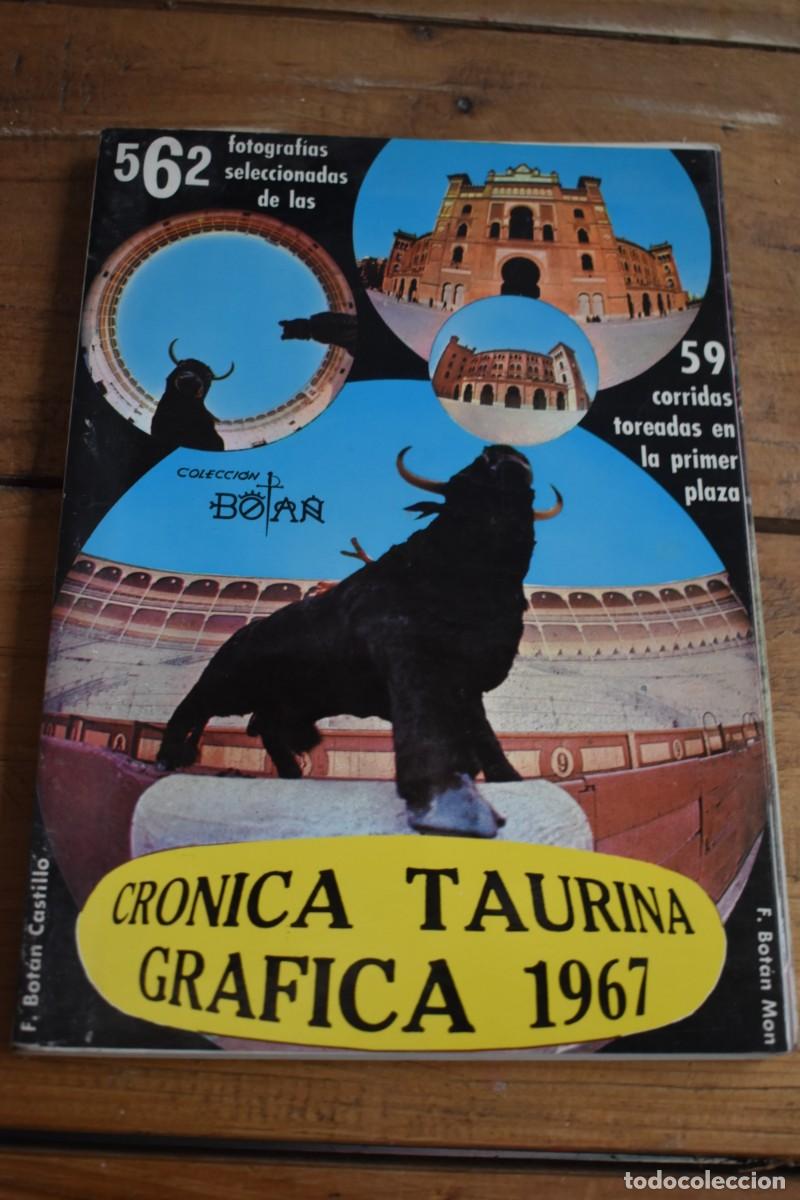 Libros de segunda mano: CR&Oacute;NICA TAURINA GR&Aacute;FICA 1967. FERNANDO BOT&Aacute;N CASTILLO. ED. S&Aacute;EZ. MADRID. 1968.