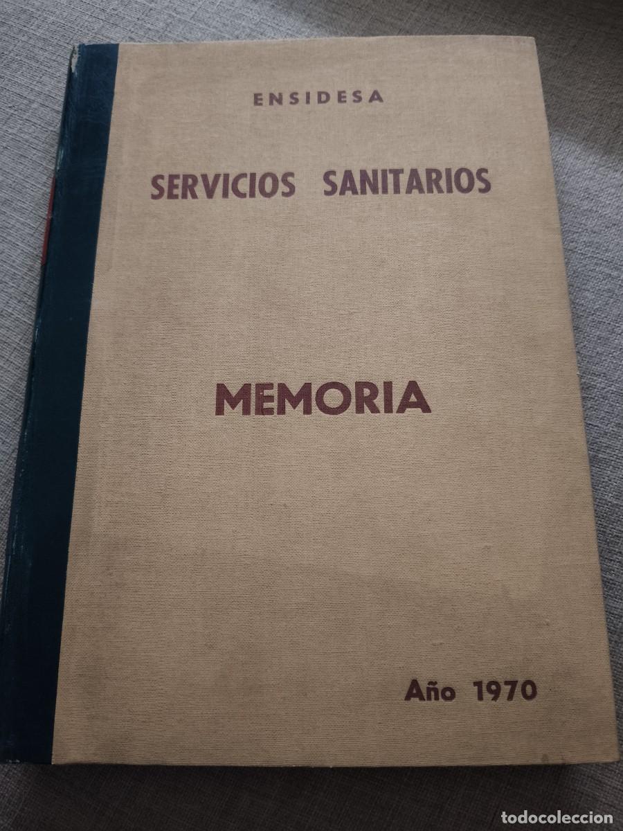 Libros de segunda mano: ENSIDESA. SERVICIOS SANITARIOS. MEMORIA. A&Ntilde;O 1970. TOMO CON FOTOGRAFIAS Y DATOS DE LA MEMORIA OFICIA