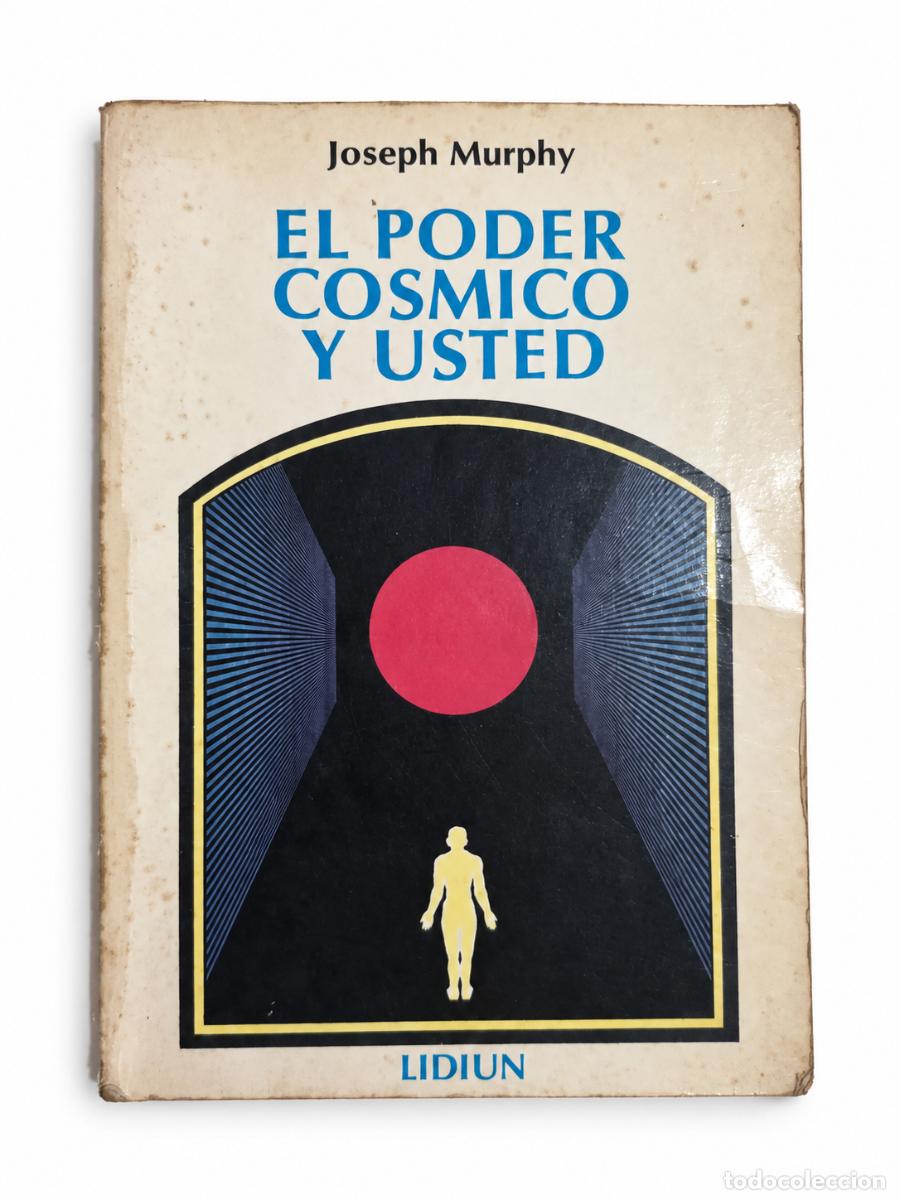 Libros de segunda mano: JOSEPH MURPHY &ndash; EL PODER C&Oacute;SMICO Y USTED &ndash; LIDIUN LM