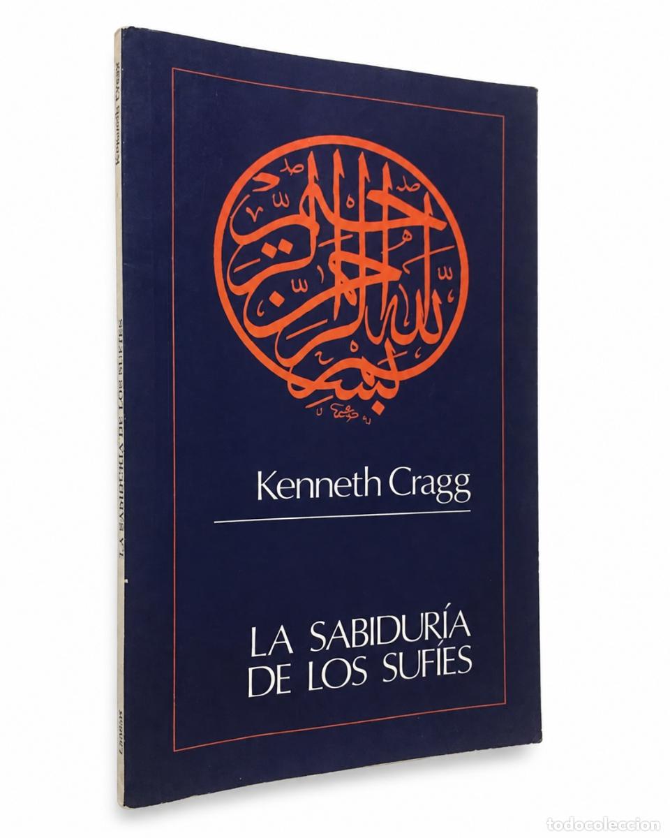 Libros de segunda mano: KENNETH CRAGG &ndash; LA SABIDUR&Iacute;A DE LOS SUF&Iacute;ES LM