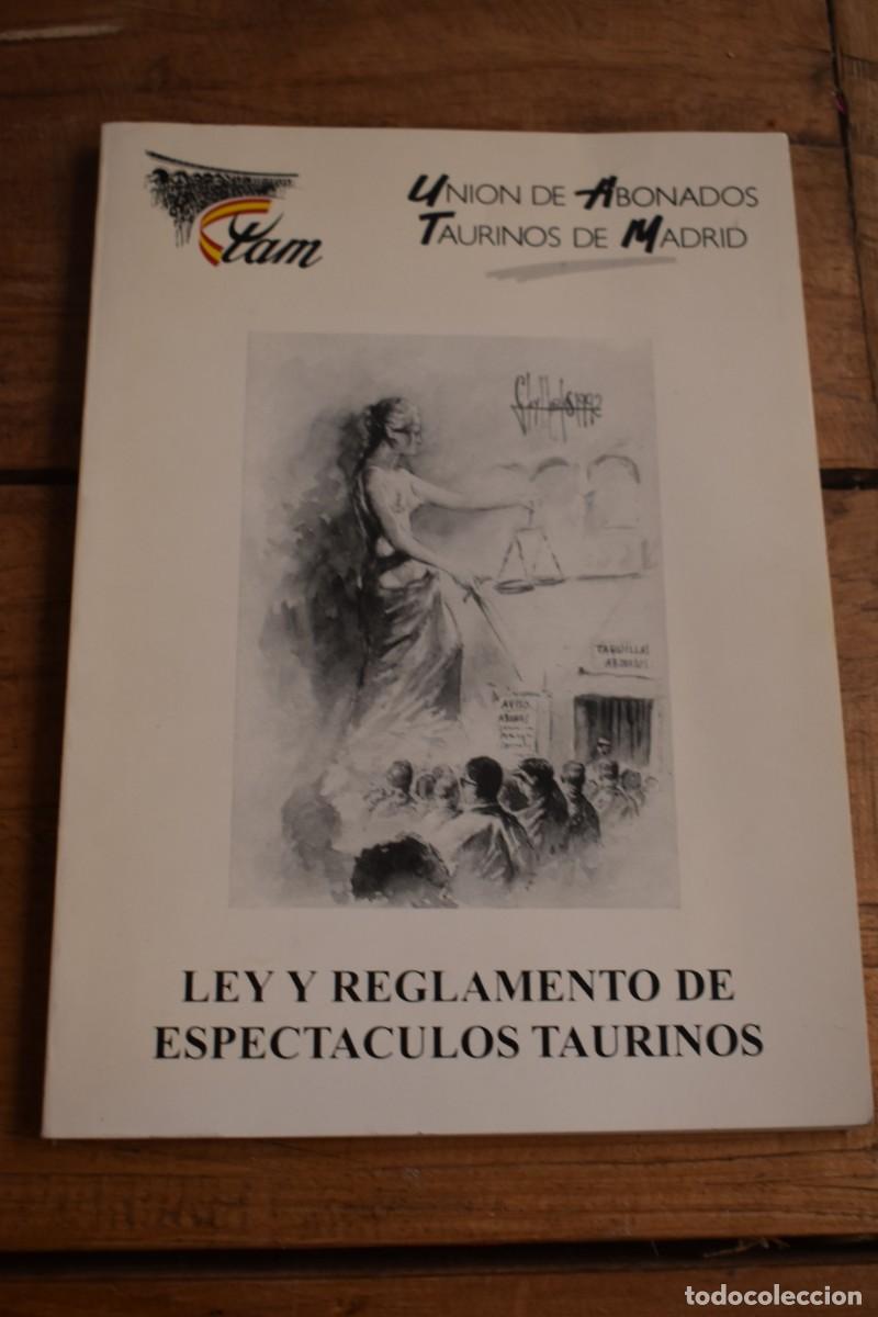 Libros de segunda mano: LEY Y REGLAMENTO DE ESPECTACULOS TAURINOS. Uni&oacute;n de Abonados Taurinos de Madrid, UTAM 1992