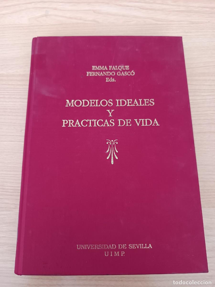 Libros de segunda mano: Modelos ideales y pr&aacute;cticas de vida en la antig&uuml;edad Cl&aacute;sica - Emma Falque y Fernando Gasc&oacute; (eds.)
