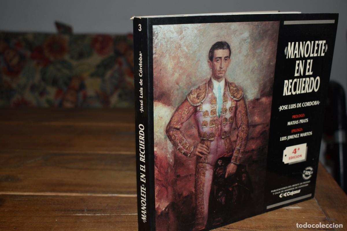 Libros de segunda mano: MANOLETE EN EL RECUERDO. Jos&eacute; Luis C&oacute;rdoba, Prologo Mat&iacute;as Prats. Epilogo Luis Jim&eacute;nez Martos