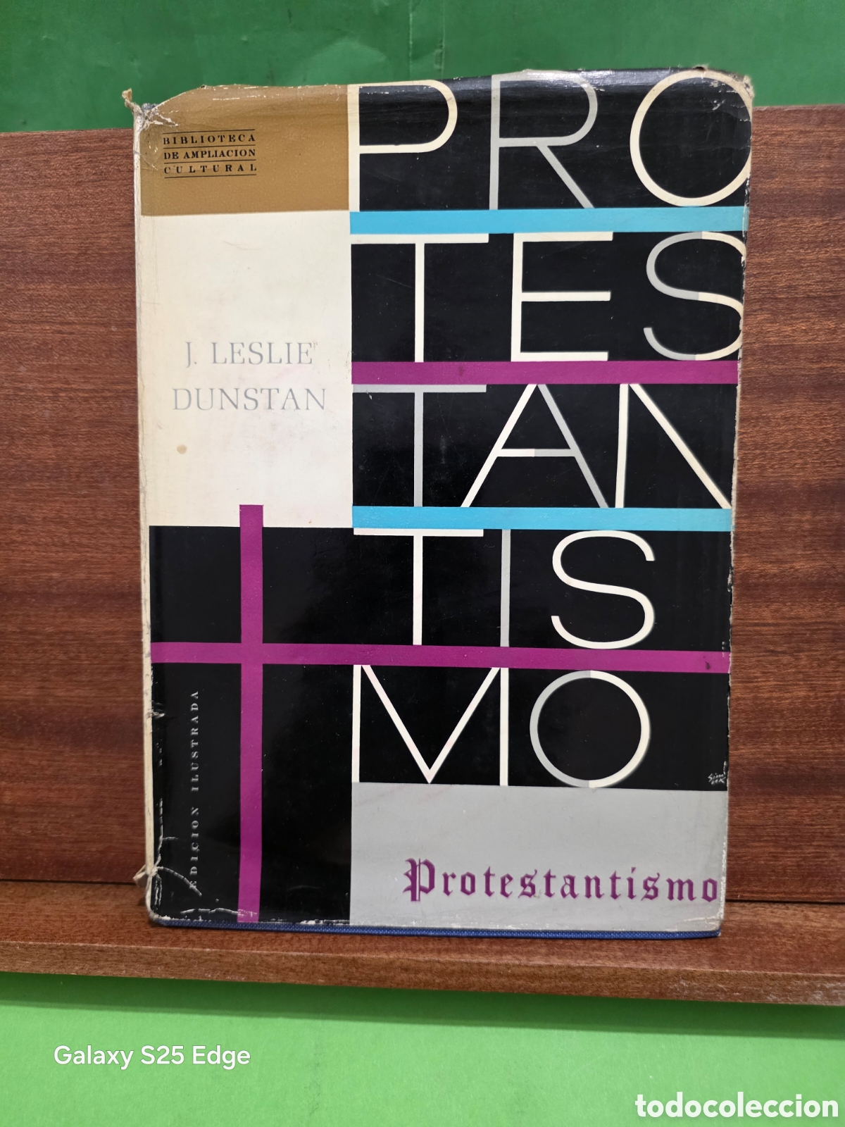 Libros de segunda mano: &rdquo;&rdquo;PROTESTANTISMO&rdquo;&rdquo;...J. LESLIE DUNSTAN...1963...