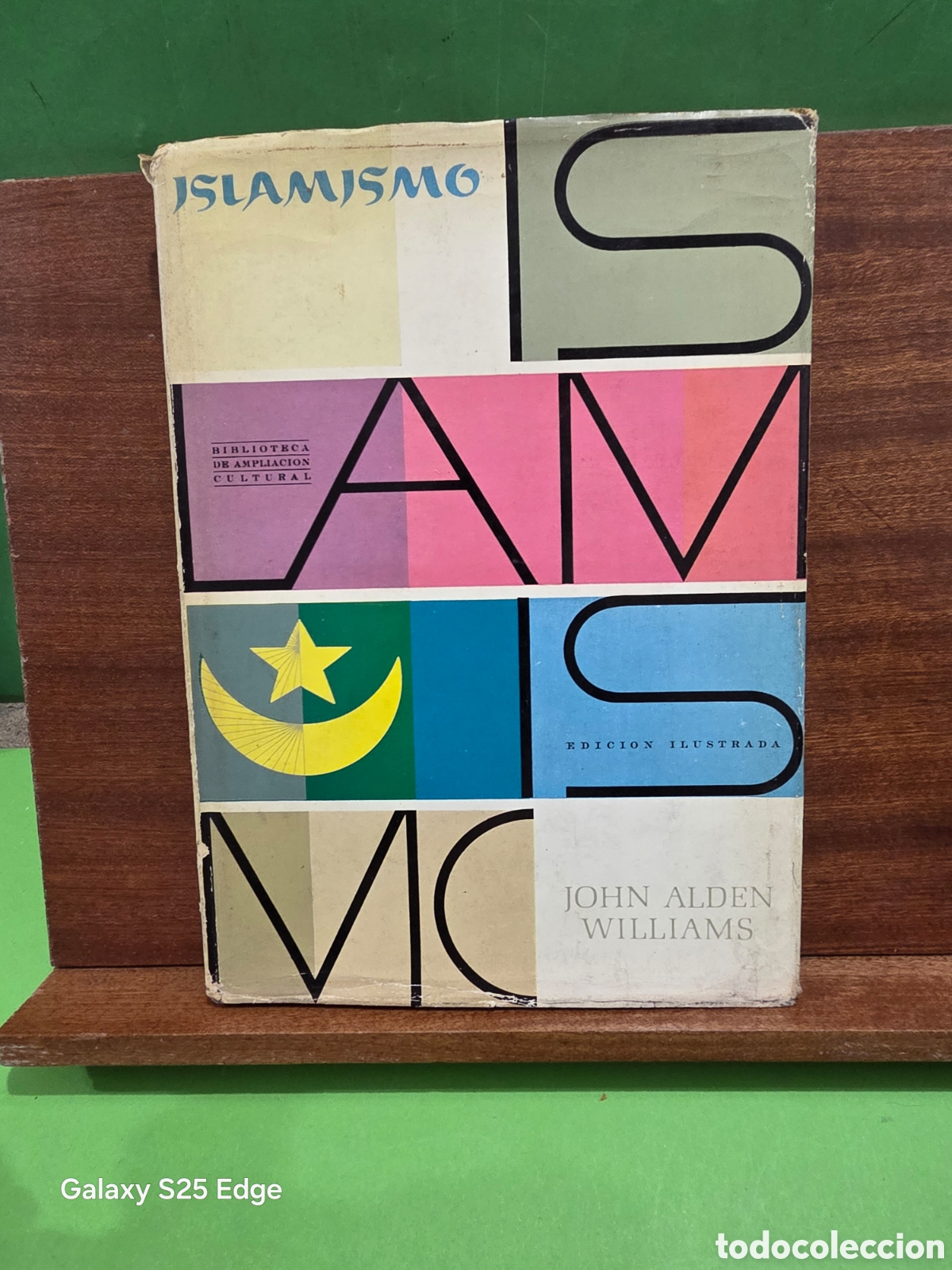 Libros de segunda mano: &rdquo;&rdquo;ISLAMISMO&rdquo;&rdquo;...JOHN ALDEN WILLIAMS...PLAZA Y JANES...1963...