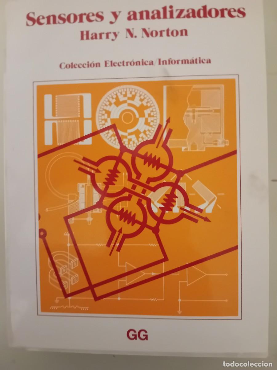 Libros de segunda mano: Colecci&oacute;n Electr&oacute;nica/ Inform&aacute;tica, SENSORES Y ANALIZADORES, Harry N. Norton, 1984