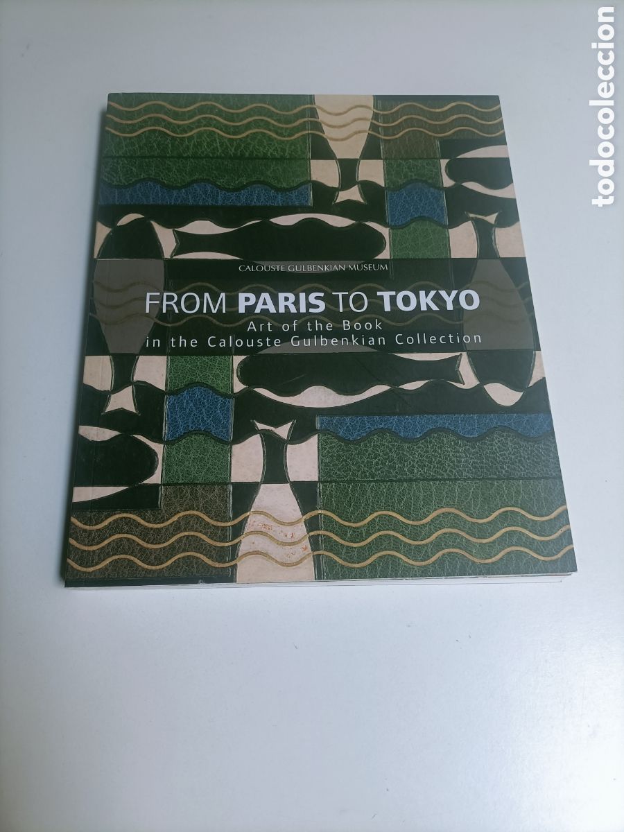Libros de segunda mano: From Paris ti Tokyo Arte of the book in the Calauste Gulbenkian collection.Museum arte antig&uuml;edades