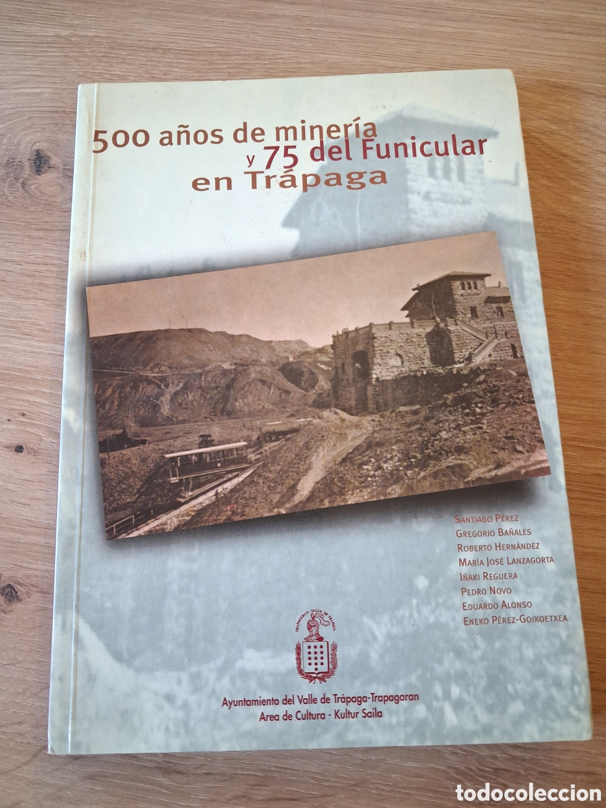 Gebrauchte B&uuml;cher: 500 A&Ntilde;OS DE MINER&Iacute;A Y 75 DEL FUNICULAR EN TR&Aacute;PAGA