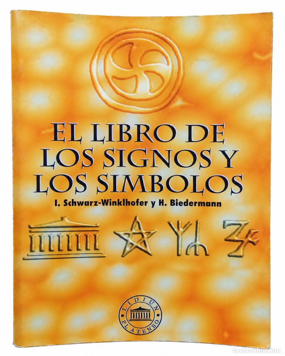 Libros de segunda mano: I. SCHWARZ-WINKLHOFER / H. BIEDERMANN &ndash; EL LIBRO DE LOS SIGNOS Y LOS S&Iacute;MBOLOS &ndash; LIDIUN LM