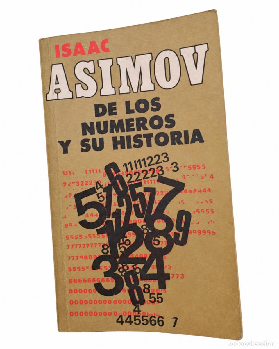 Libros de segunda mano: ISAAC ASIMOV &ndash; DE LOS N&Uacute;MEROS Y SU HISTORIA LM