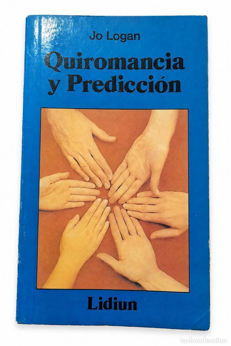 Libros de segunda mano: JO LOGAN &ndash; QUIROMANCIA Y PREDICCI&Oacute;N &ndash; LIDIUN &ndash; COLECCI&Oacute;N ARCANO LM
