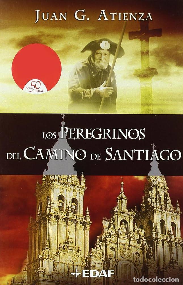 Libros de segunda mano: LOS PEREGRINOS DEL CAMINO DE SANTIAGO - JUANN G . ATIENZA