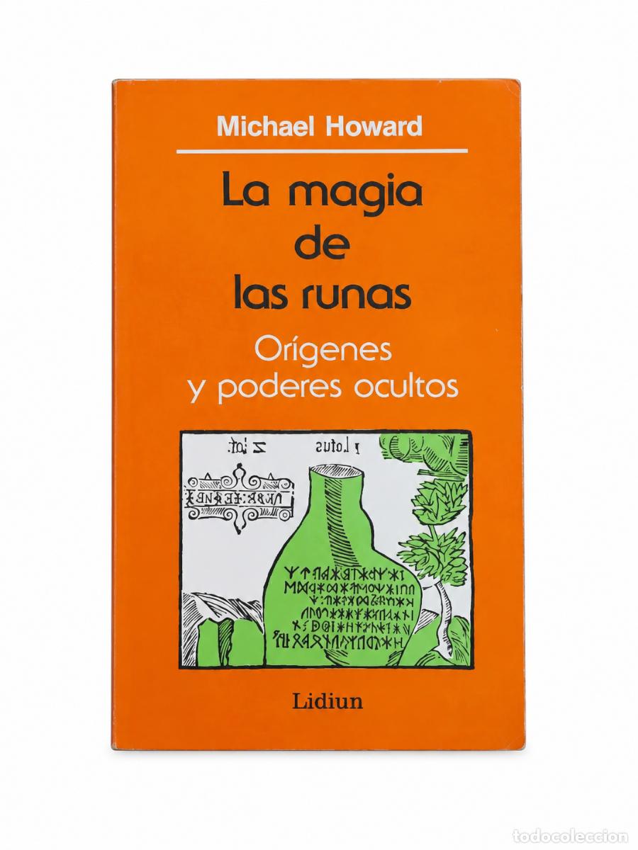 Libros de segunda mano: MICHAEL HOWARD &ndash; LA MAGIA DE LAS RUNAS. OR&Iacute;GENES Y PODERES OCULTOS &ndash; LIDIUN LM