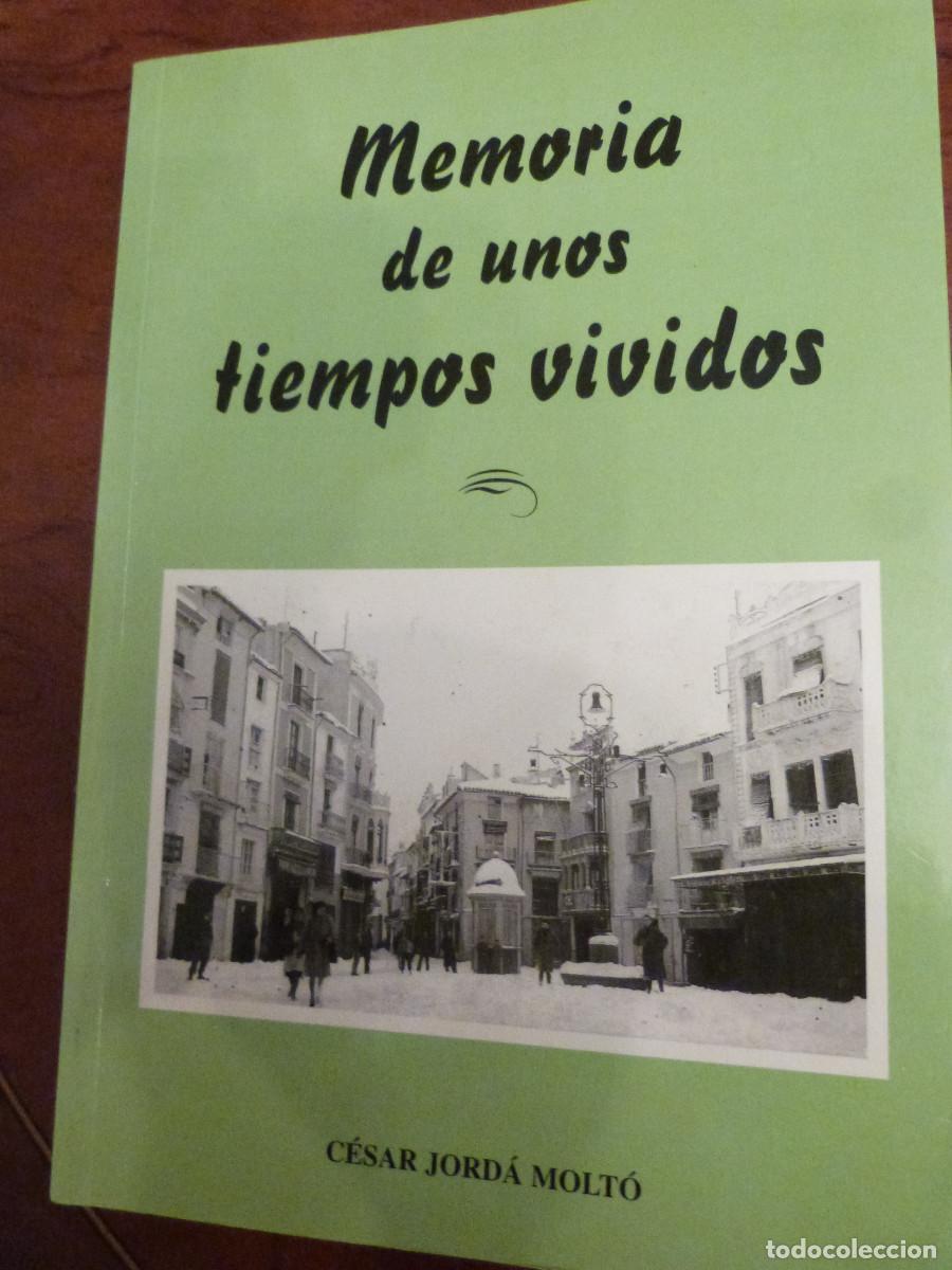 Libros de segunda mano: MEMORIA DE UNOS TIEMPOS VIVIDOS. CESAR JORDA ,REQUENA 1999,RUSTICA ,187 PP