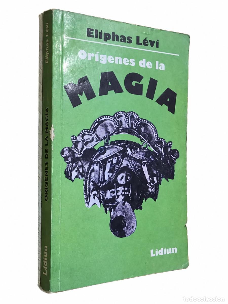 Libros de segunda mano: ELIPHAS L&Eacute;VI &ndash; OR&Iacute;GENES DE LA MAGIA &ndash; LIDIUN &ndash; 1986 LM