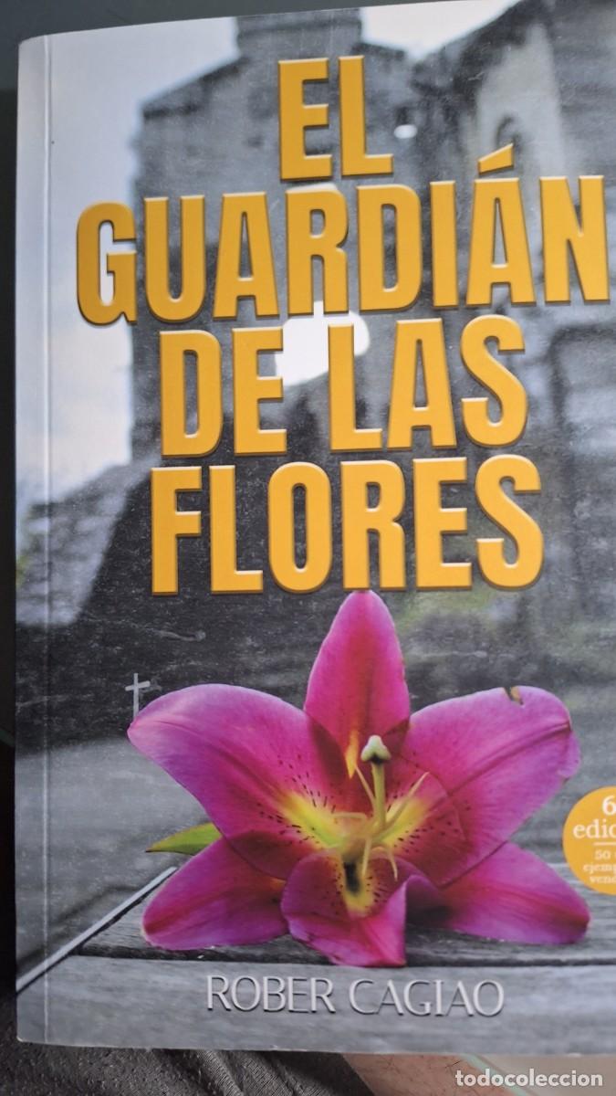 Libros de segunda mano: EL GUARDIAN DE LAS FLORES
