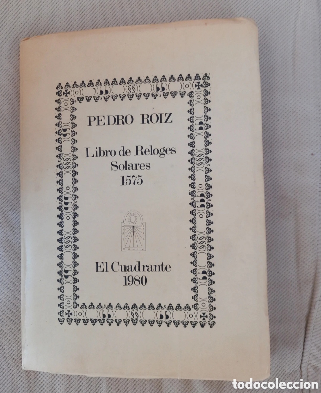 Gebrauchte B&uuml;cher: Libro de reloges solares. Facsimil