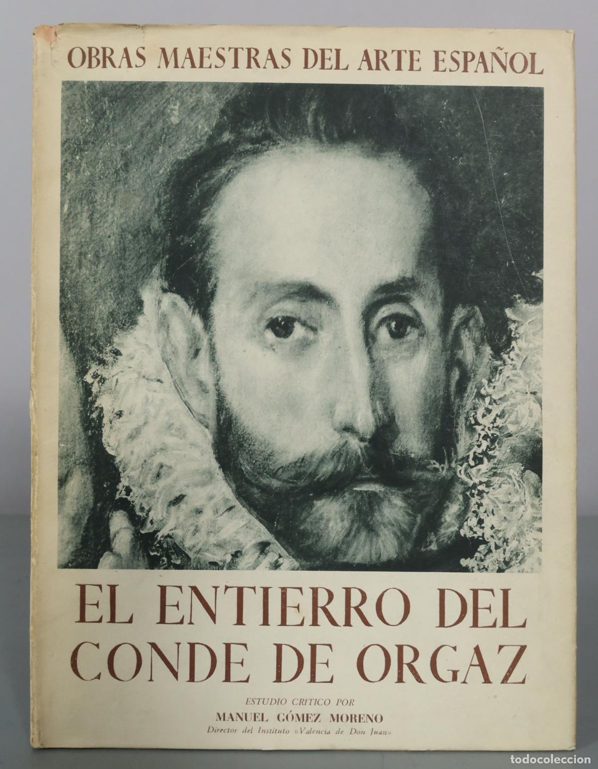 Libros de segunda mano: Obras Maestras del Arte Espa&ntilde;ol - El Entierro del Conde de Orgaz - Manuel G&oacute;mez Moreno - Editorial