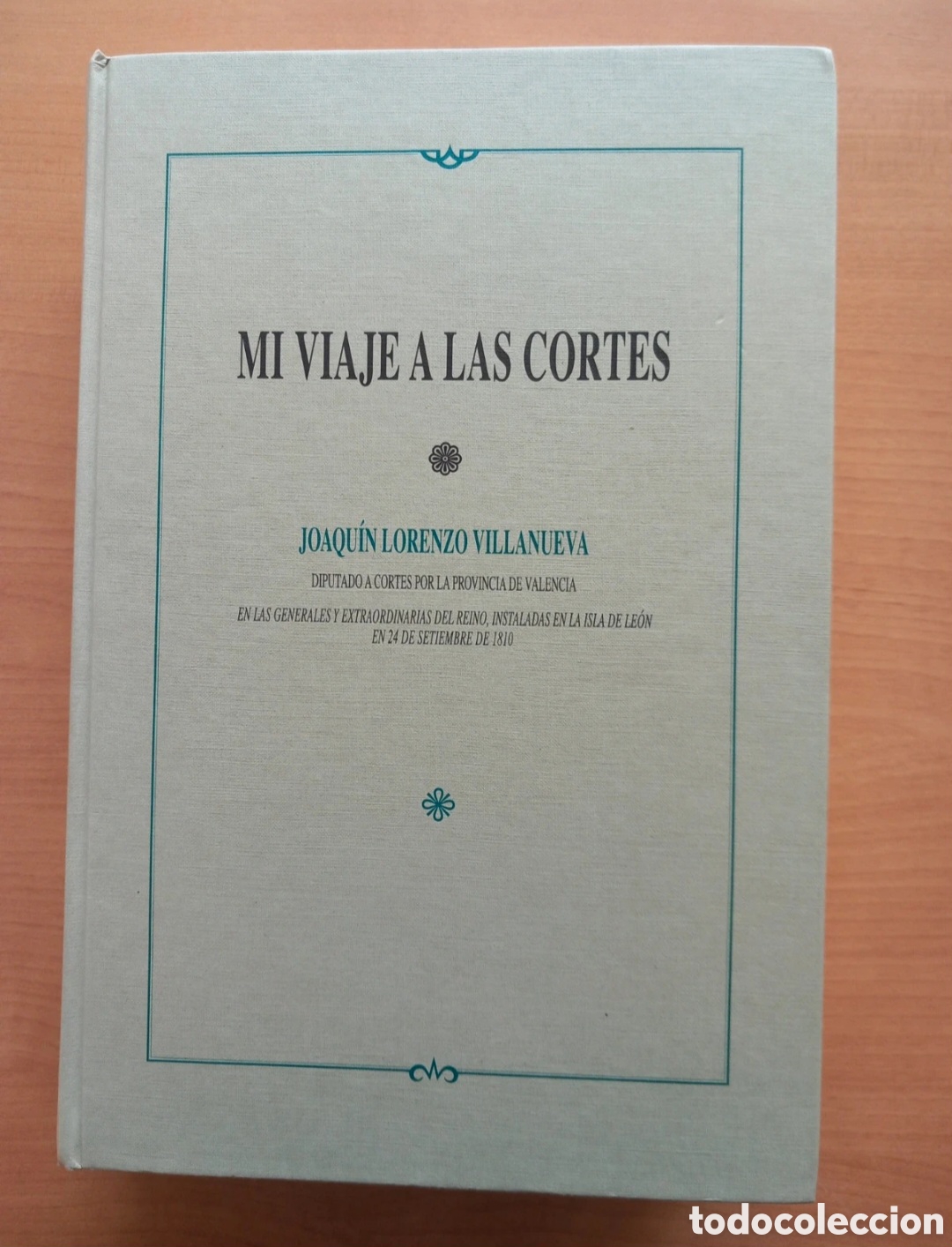 Second hand books: Mi viaje a las cortes. Joaquin Lorenzo Villanueva