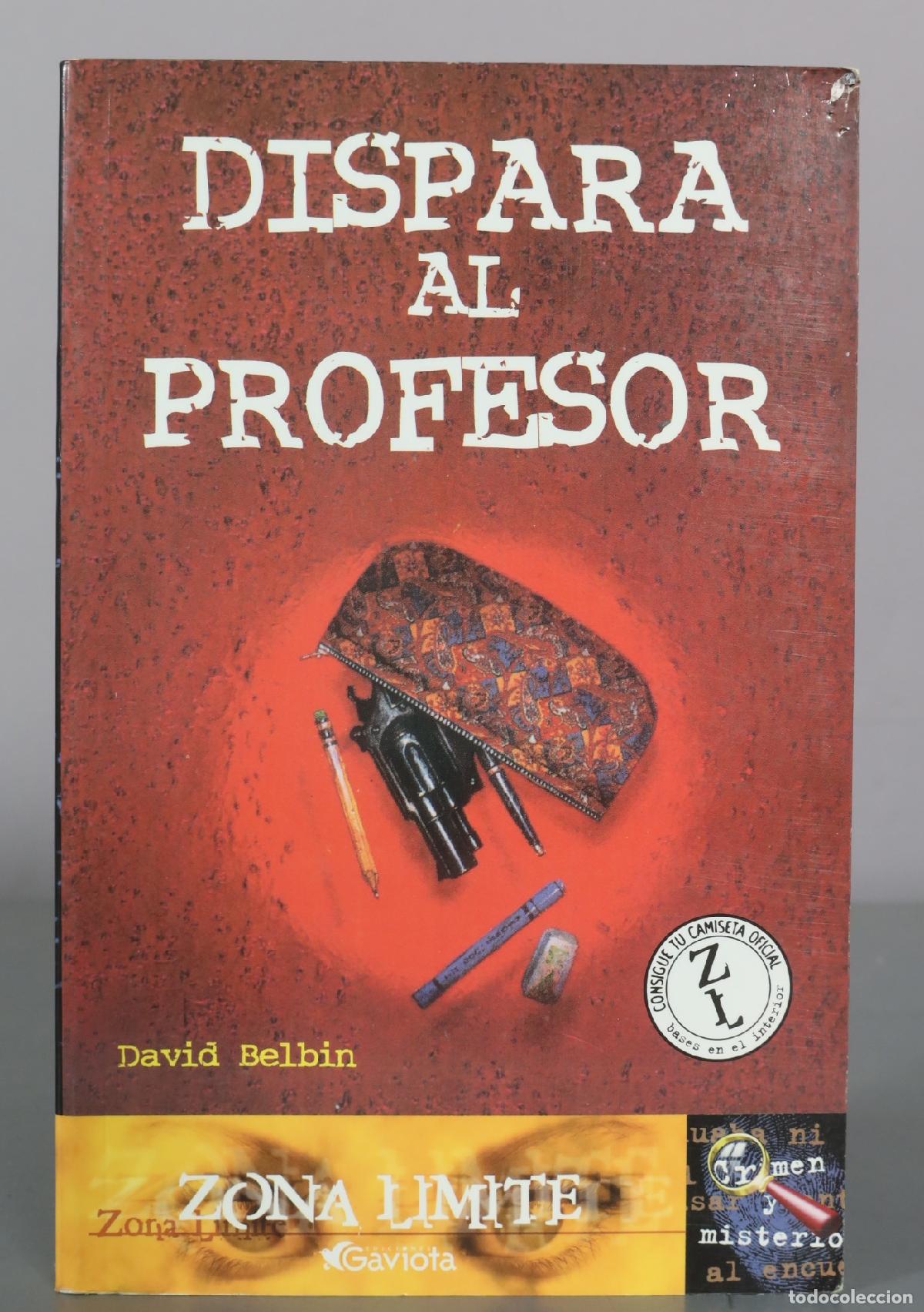 Libros de segunda mano: Dispara al profesor - David Belbin - Ediciones Gaviota