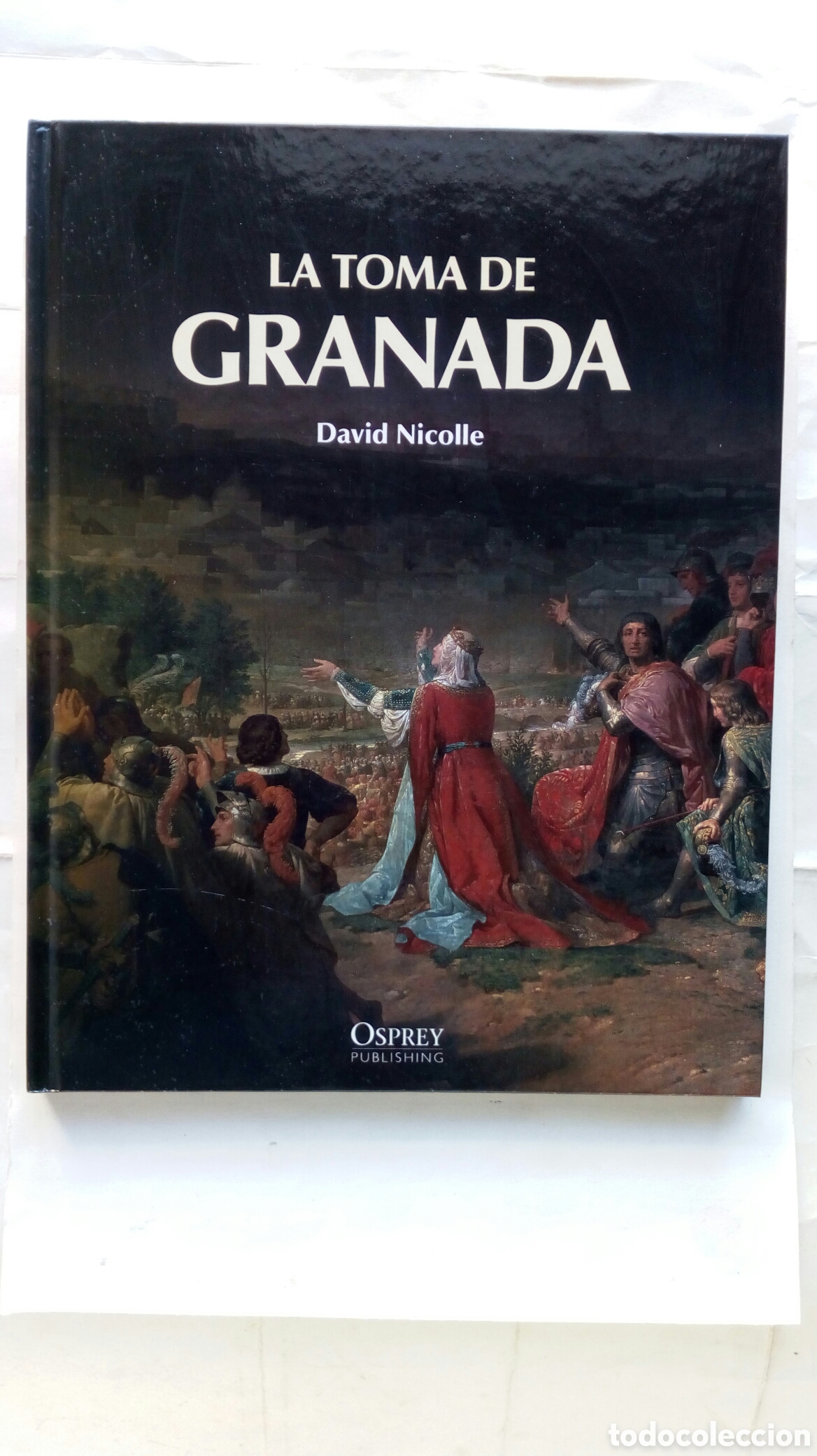 Libros de segunda mano: La toma de Granada. David Nicolle.