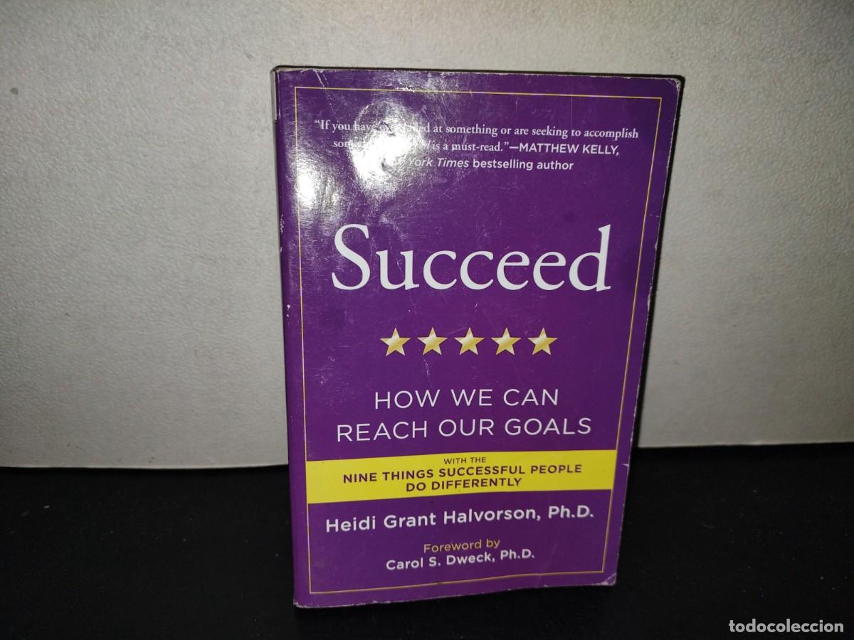Libros de segunda mano: 220- Succeed. How We Can Reach Our Goals - Heidi Grant Halvorson
