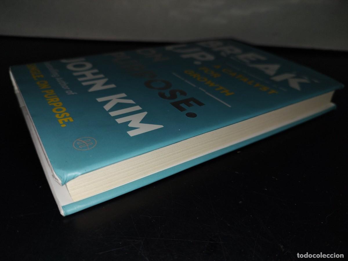 Libros de segunda mano: 220- Break Up. On Purpose. A Catalyst For Growth - John Kim - First Edition 2025 - Foto 3
