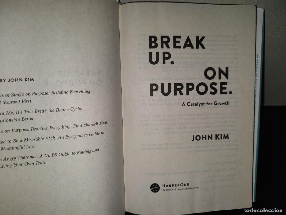 Libros de segunda mano: 220- Break Up. On Purpose. A Catalyst For Growth - John Kim - First Edition 2025 - Foto 5