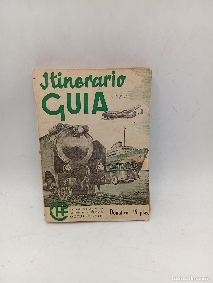 Libros de segunda mano: ITINERARIO-GUIA FERROCARRILES. LINEAS AEREAS Y MARITIMAS. LINEAS AUTOBUSES RENFE. 1958. PAGS : 304.