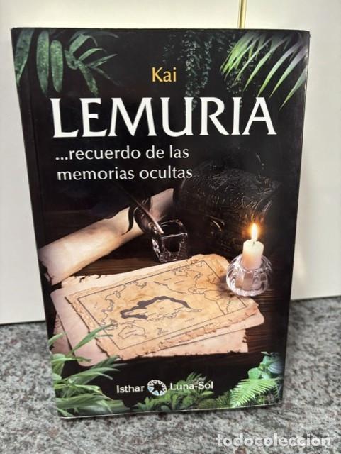 Second hand books: KAI - LEMURIA ... RECUERDO DE LAS MEMORIAS OCULTAS - ED ISHTAR - LUNA SOL, 2017