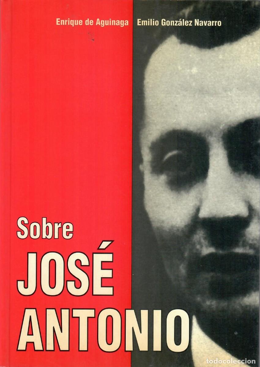 Libros de segunda mano: SOBRE JOS&Eacute; ANTONIO. JUICIOS Y REFERENCIAS PERSONALES