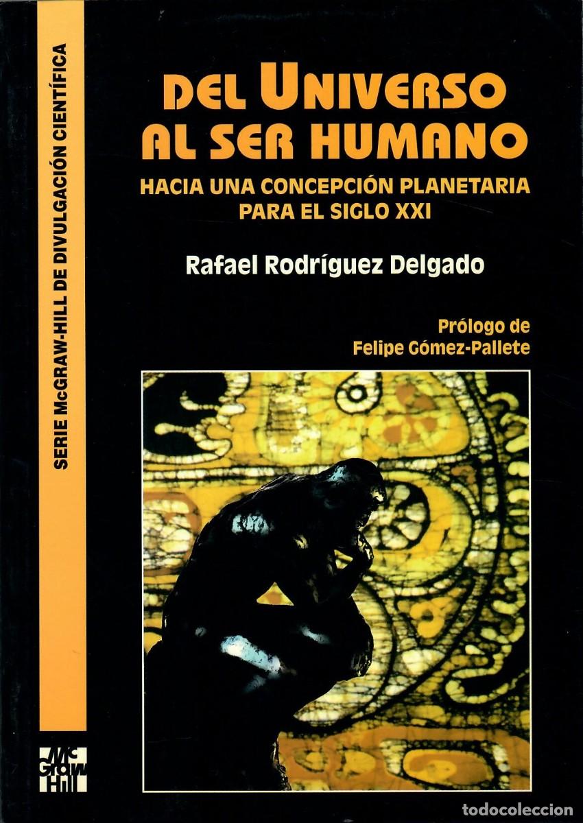 Libros de segunda mano: DEL UNIVERSO AL SER HUMANO / RAFAEL RODR&Iacute;GUEZ DELGADO