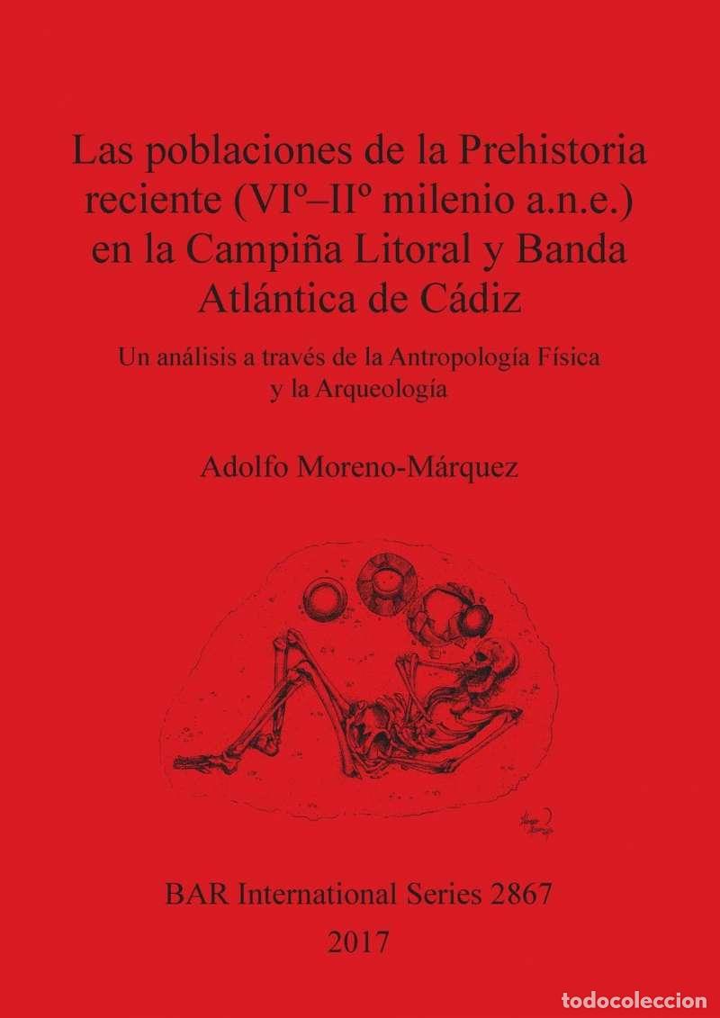 Libros de segunda mano: Las poblaciones de la Prehistoria reciente en la Campi&ntilde;a Litoral y Banda Atl&aacute;ntica de C&aacute;diz - Adolfo