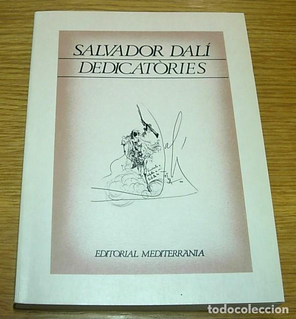 Libros de segunda mano: Libro SALVADOR DAL&Iacute; DEDICAT&Ograve;RIES Editorial Mediterr&agrave;nia 1990 Excelente