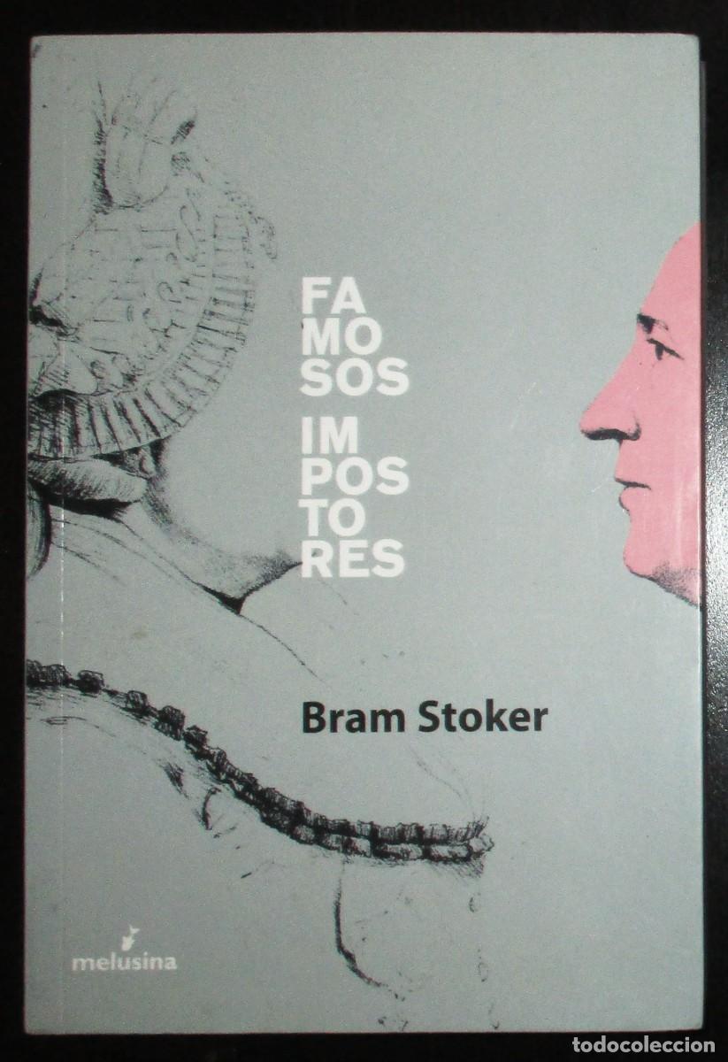 Livros em segunda m&atilde;o: FAMOSOS IMPOSTORES. BRAM STOKER. EDITORIAL MELUSINA, 2009. PRIMERA EDICI&Oacute;N EN ESPA&Ntilde;OL.