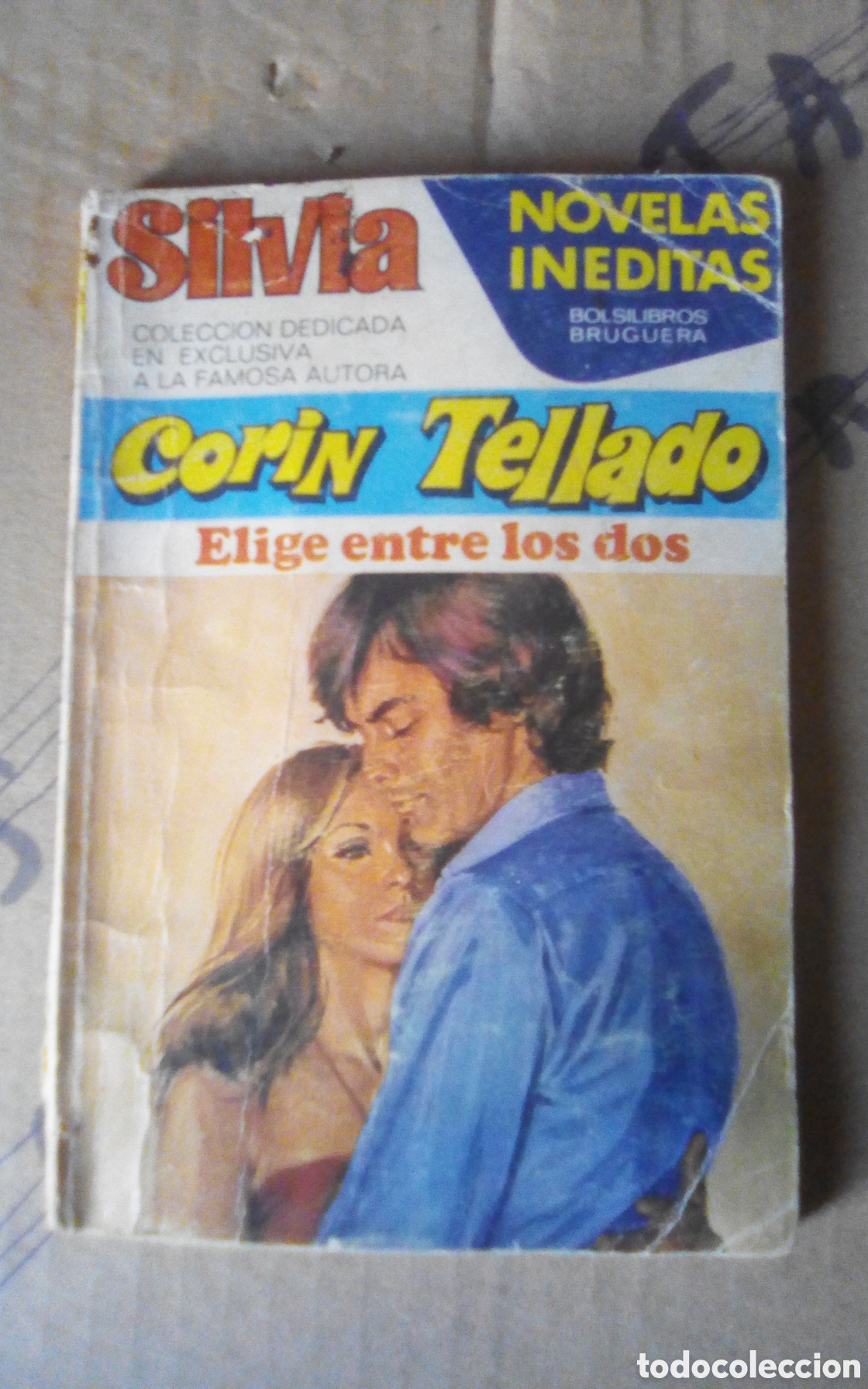 Libros de segunda mano: Novela Corin Tellado. Colecci&oacute;n Silvia, n&deg; 113. Elige entre los dos. Editorial Bruguera 1977.