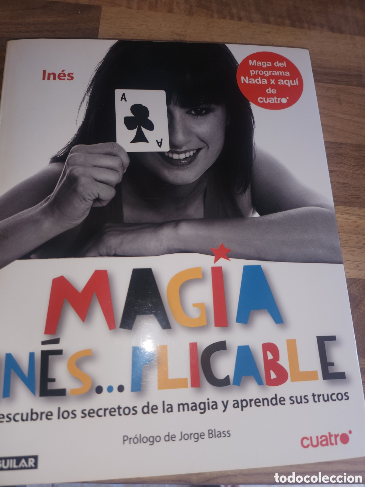 Libros de segunda mano: In&eacute;s - MAGIA IN&Eacute;S...PICABLE. Descubre los secretos de la magia y aprende sus trucos