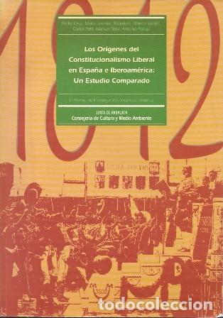 Libros de segunda mano: LOS ORIGENES DEL CONSTITUCIONALISMO LIBERAL EN ESPA&Ntilde;A E IBEROAMERICA: UN ESTUDIO COMPARADO- A-P-1959