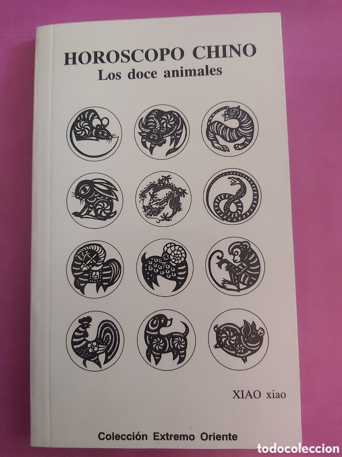 Libros de segunda mano: HOR&Oacute;SCOPO CHINO LOS DOCE ANIMALES COLECCI&Oacute;N EXTREMO ORIENTE PRIMERA EDICI&Oacute;N 1993
