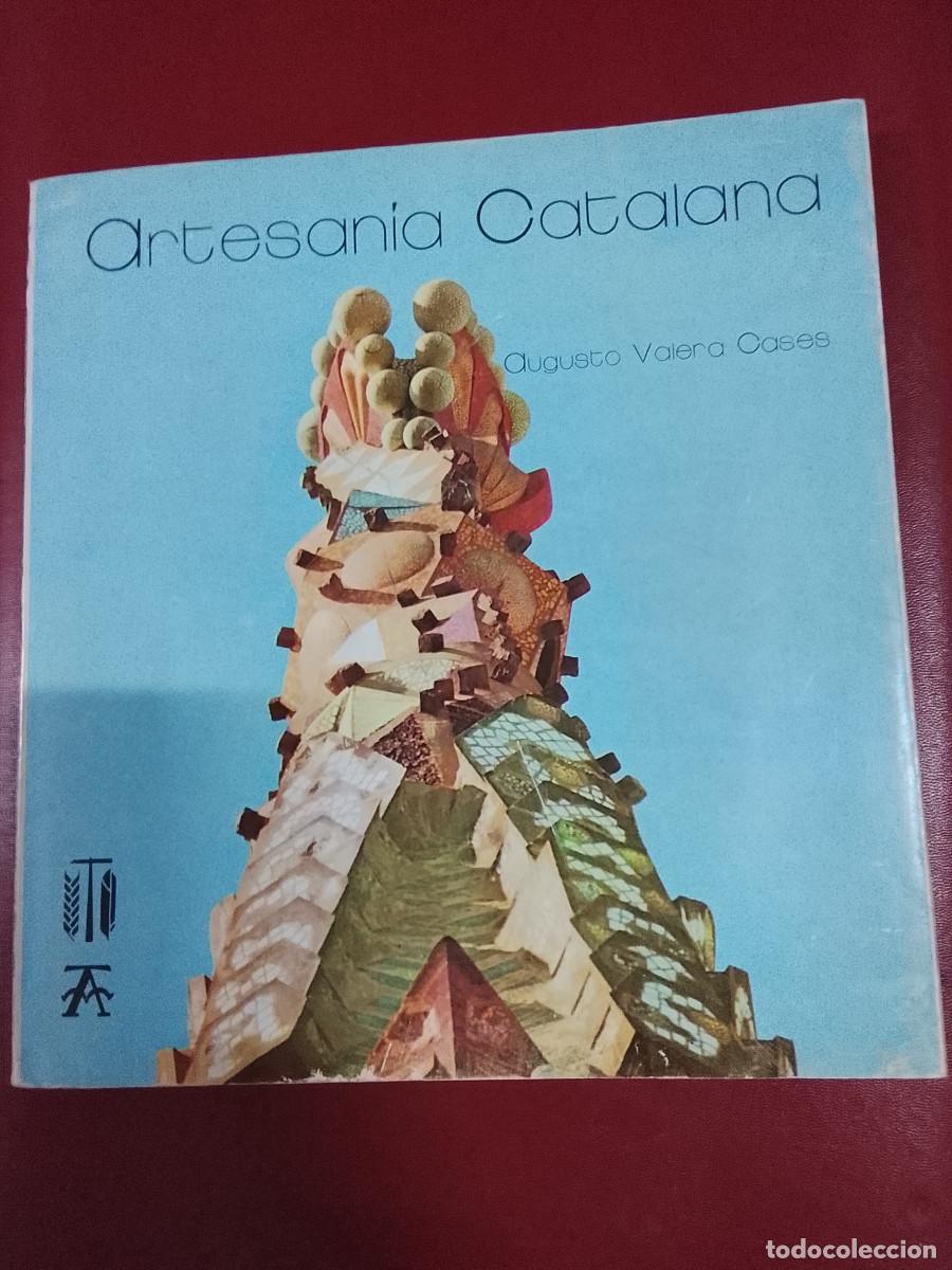 Libros de segunda mano: Augusto Valera Cases: Artesan&iacute;a catalana (Obra Sindical de Artesan&iacute;a de Barcelona. 1971)