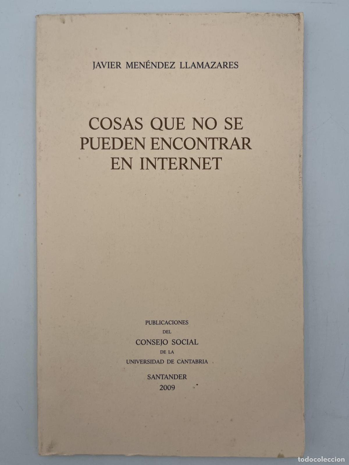 Libros de segunda mano: Cosas que no se pueden encontrar en internet - Javier Men&eacute;ndez Llamazares